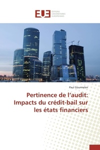  Gourmelen-p - Pertinence de l audit: impacts du crédit-bail sur les états financiers.