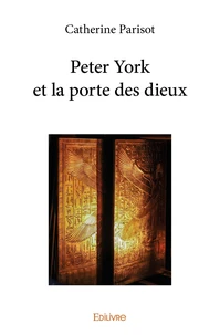 Peter York et la porte des dieux