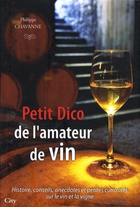 Philippe Chavanne - Petit Dico de l'amateur de vin.