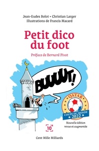 Christian Larger et Jean-Eudes Bolot - Petit dico du foot - Coupe du monde Qatar 2022.