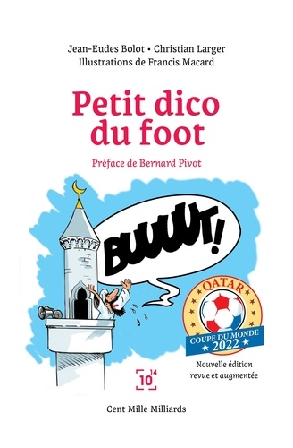 Petit dico du foot. Coupe du monde Qatar 2022