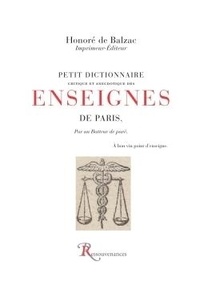 Honoré de Balzac - Petit dictionnaire Critique et anecdotique des enseignes de Paris, par un batteur de pavé - A bon vin point d'enseigne.