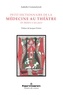 Isabelle Crommelynck - Petit dictionnaire de la médecine au théâtre - De Molière à nos jours.
