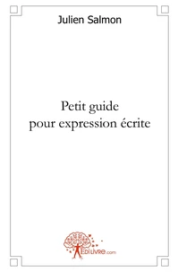 Petit guide pour expression écrite