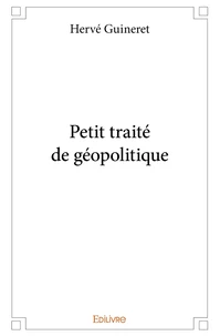 Petit traité de géopolitique