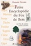 Petite Encyclopédie du Feu de Bois. Ou L'Art de cuisiner comme autrefois