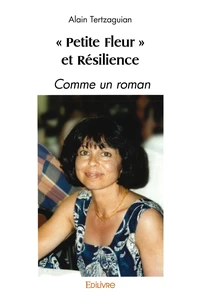 "Petite Fleur" et Résilience