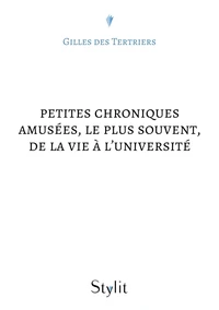 Petites chroniques amusées, le plus souvent, de la vie à l'université