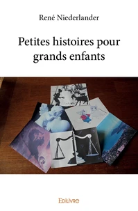 Petites histoires pour grands enfants