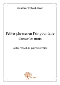 Petites phrases en l'air pour faire danser les mots