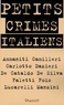 Niccolo Ammaniti et Andrea Camilleri - Petits crimes italiens.