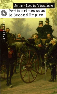 Petits crimes sous le Second Empire