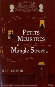 M-R-C Kasasian - Petits meurtres à Mangle Street.