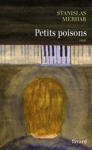 Stanislas Merhar - Petits poisons.