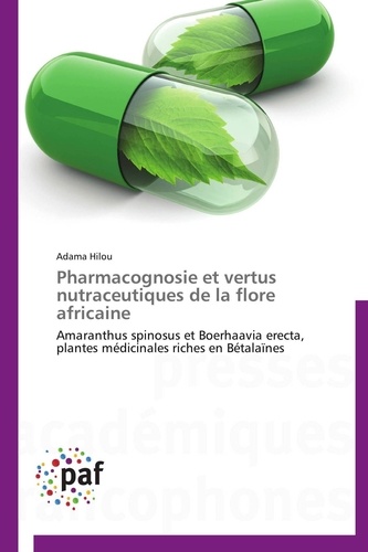  Hilou-a - Pharmacognosie et vertus nutraceutiques de la flore africaine.