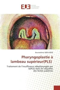 Pharyngoplastie à lambeau supérieur (PLS)