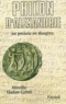 Mireille Hadas-Lebel - Philon d'Alexandrie - Un penseur en diaspora.