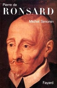 Michel Simonin - Pierre de Ronsard.