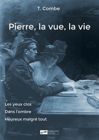 T. Combe - Pierre, la vue, la vie.