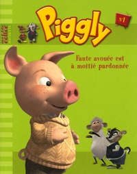  Hachette - Piggly et ses amis Tome 1 : Faute avouée est à moitié pardonnée.