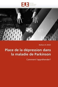Baze-b El - Place de la dépression dans la maladie de parkinson.