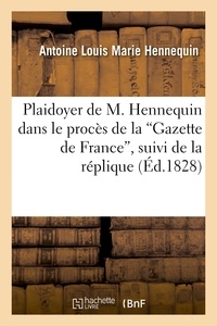  HENNEQUIN-A - Plaidoyer de M. Hennequin dans le procès de la 'Gazette de France', suivi de la réplique.