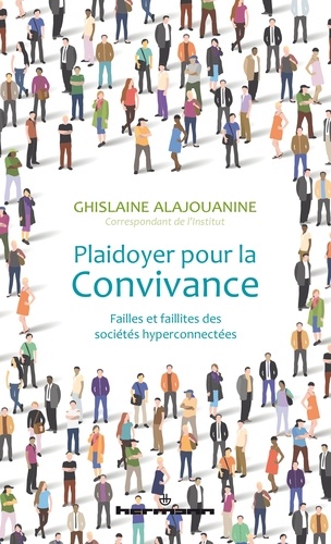 Ghislaine Alajouanine - Plaidoyer pour la Convivance - Failles et faillites des sociétés hyperconnectées.