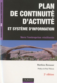 Matthieu Bennasar - Plan de continuité d'activité et système d'information - Vers l'entreprise résiliente.