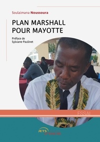 Soulaimana Noussoura - Plan Marshall pour Mayotte.