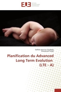 Dalfolo Jean-Luc Coulibaly et Emmanuel Tonye - Planification du Advanced Long Term Evolution (LTE - A).