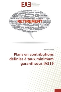 Bruno Guelle - Plans en contributions définies à taux minimum garanti sous IAS 19.