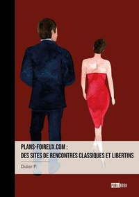 Plans-foireux.com : des sites de rencontres classiques et libertins