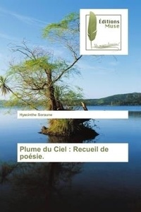 Hyacinthe Soraune - Plume du Ciel : Recueil de poésie..