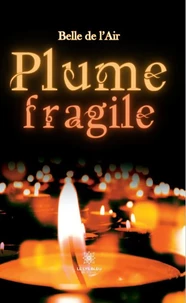 Plume fragile