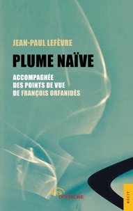 Jean-Paul Lefèvre - Plume Naïve.