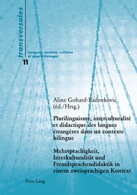 Aline Gohard-Radenkovic - Plurilinguisme, interculturalité et didactique des langues étrangères dans un contexte bilingue - Edition français-allemand.