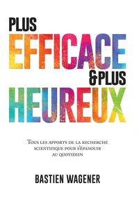 Plus efficace & plus heureux