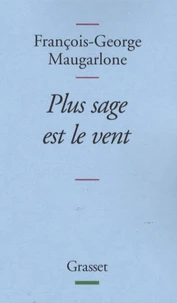 Plus sage est le vent