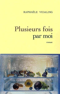 Plusieurs fois par moi