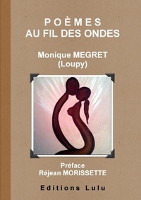 Monique Megret - poèmes au fil des ondes.