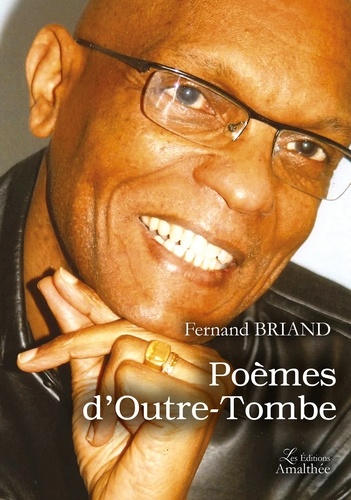 Fernand Briand - Poèmes d'Outre-Tombe.