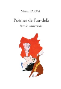 Maria PARVA - Poemes de l'au-delà - Parole universelle.