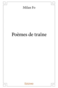 Poèmes de traîne