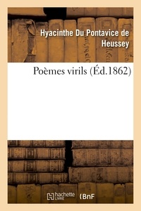 Hyacinthe Du Pontavice de Heussey - Poèmes virils.