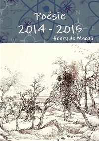Maculi henry De - Poésie 2014 - 2015.