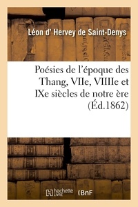 De saint-denys léon Hervey et Fu Du - Poésies de l'époque des Thang, VIIe, VIIIIe et IXe siècles de notre ère.