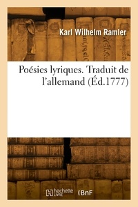 Karl wilhelm Ramler - Poésies lyriques. Traduit de l'allemand.