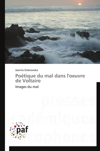 Poétique du mal dans l'oeuvre de voltaire