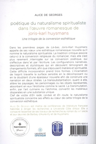Poétique du naturalisme spiritualiste dans l'oeuvre romanesque de Joris-Karl Huysmans. Une trilogie de la conversion esthétique