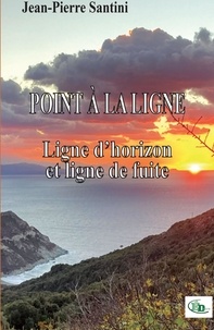 Jean-Pierre Santini - Point à la ligne - Ligne d'horizon et ligne de fuite.